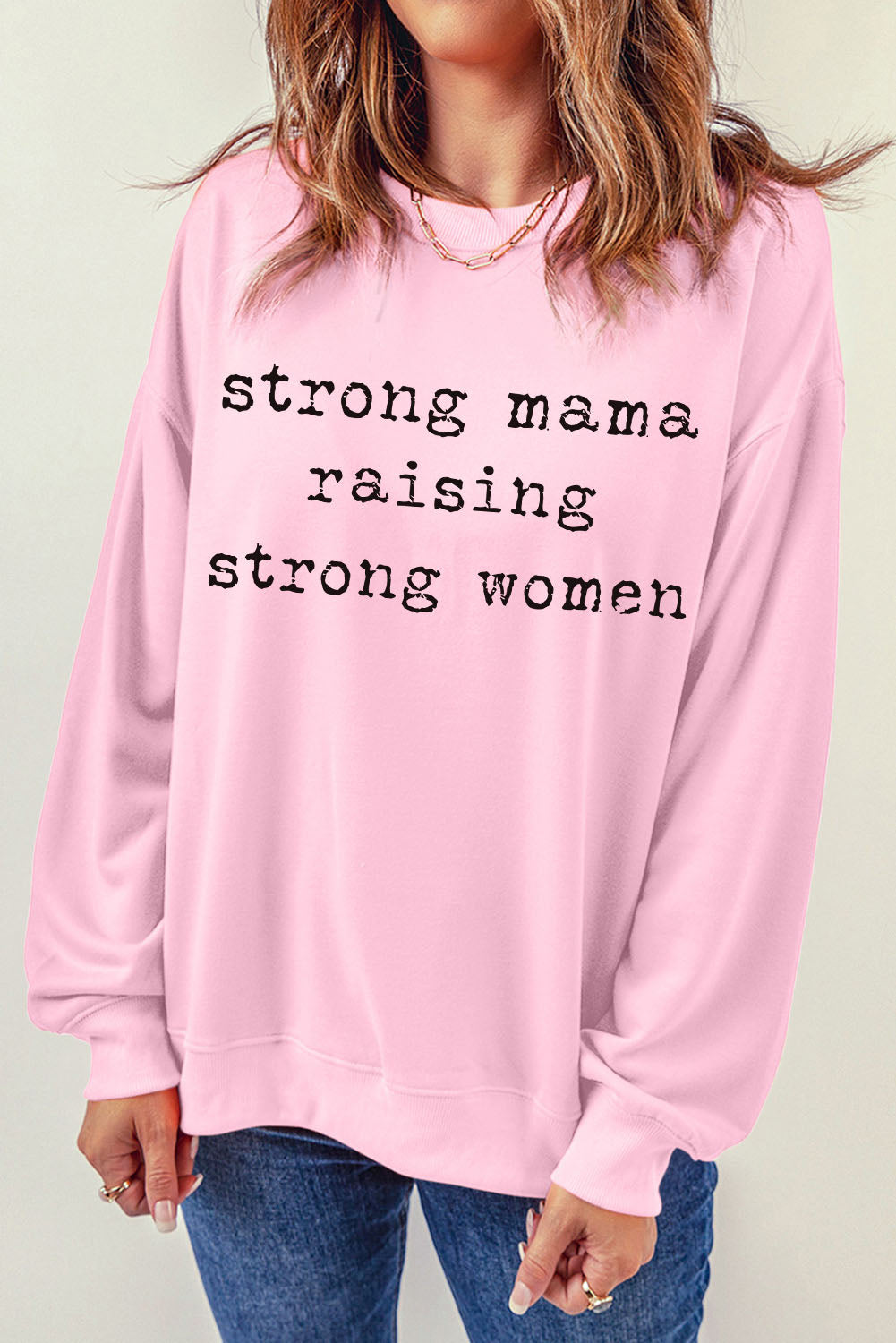 STRONG MAMA RAISING STRONG WOMEN Graphic Sweatshirt